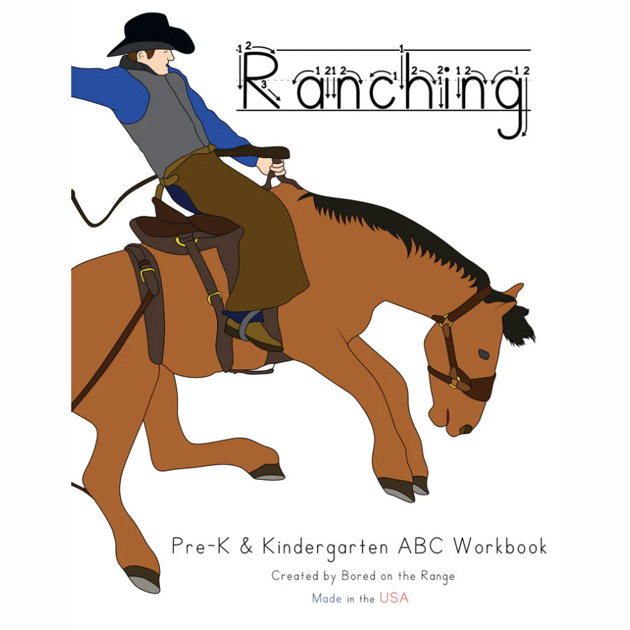 Bored on the Range Ranching: Pre-K & Kindergarten ABC Work Book
