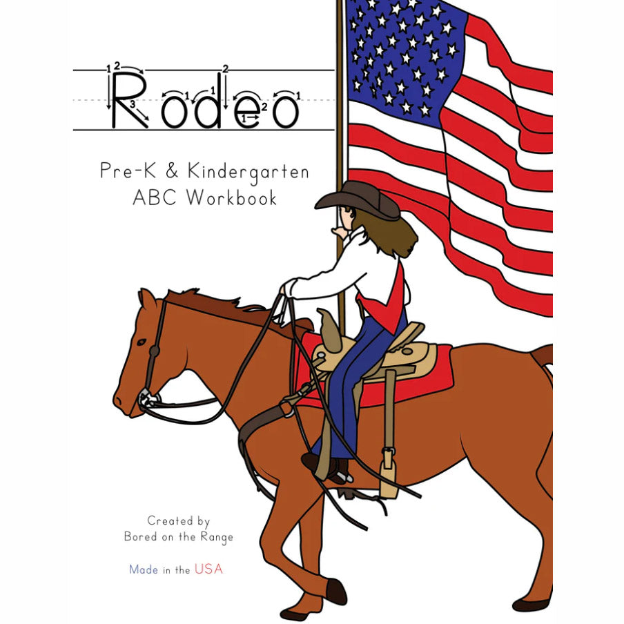 Bored on the Range Rodeo: Pre-K & Kindergarten ABC Work Book